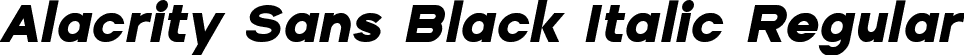 Alacrity Sans Black Italic Regular font | Alacrity Sans Black Italic.ttf