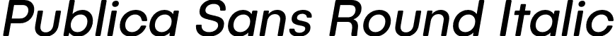 Publica Sans Round Italic font | PublicaSansRound-RgIt.otf