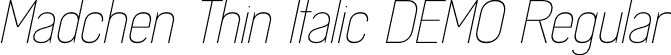 Madchen Thin Italic DEMO Regular font | Madchen Thin Italic DEMO.otf