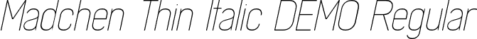 Madchen Thin Italic DEMO Regular font | Madchen Thin Italic DEMO.ttf