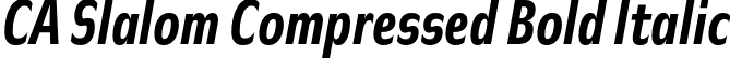 CA Slalom Compressed Bold Italic font | CASlalomCompressed-BoldItalic.otf