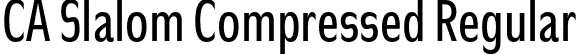 CA Slalom Compressed Regular font | CASlalomCompressed-Regular.otf
