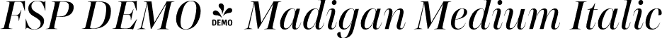 FSP DEMO - Madigan Medium Italic font | Fontspring-DEMO-madigan-mediumitalic.otf