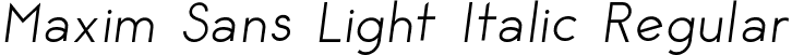 Maxim Sans Light Italic Regular font | MaximSansLightItalic.ttf