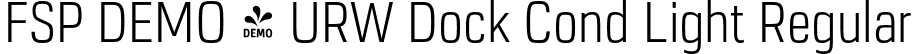 FSP DEMO - URW Dock Cond Light Regular font | Fontspring-DEMO-urwdockcond-light.otf