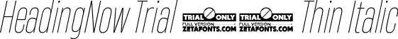 HeadingNow Trial 31 Thin Italic font | HeadingNowTrial-31ThinItalic.ttf