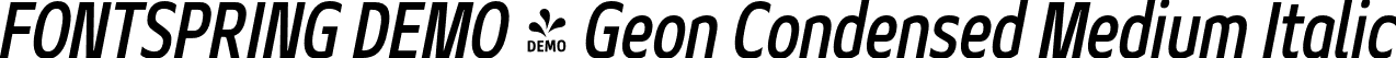 FONTSPRING DEMO - Geon Condensed Medium Italic font | Fontspring-DEMO-geoncond-mediumit.otf