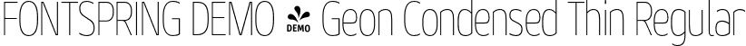 FONTSPRING DEMO - Geon Condensed Thin Regular font | Fontspring-DEMO-geoncond-thin.otf