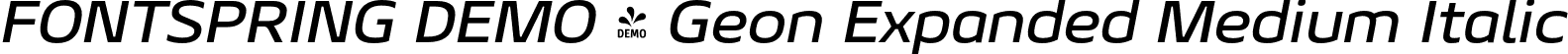 FONTSPRING DEMO - Geon Expanded Medium Italic font | Fontspring-DEMO-geonexpanded-mediumit.otf