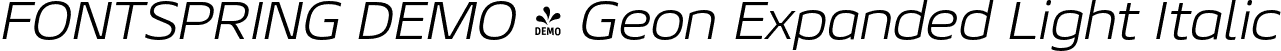 FONTSPRING DEMO - Geon Expanded Light Italic font | Fontspring-DEMO-geonexpanded-lightit.otf