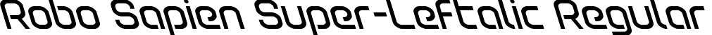 Robo Sapien Super-Leftalic Regular font | robosapiensuperleft.ttf