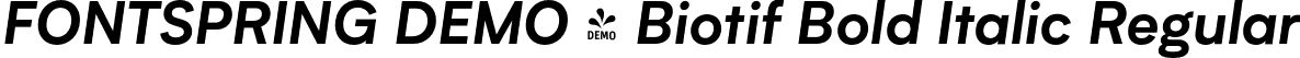 FONTSPRING DEMO - Biotif Bold Italic Regular font | Fontspring-DEMO-biotif-bolditalic.otf