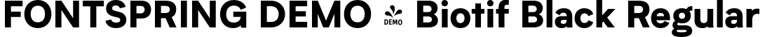 FONTSPRING DEMO - Biotif Black Regular font | Fontspring-DEMO-biotif-black.otf