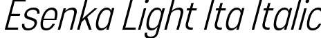 Esenka Light Ita Italic font | Esenka-LightItalic.otf