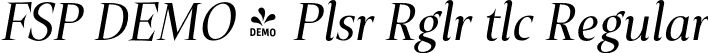 FSP DEMO - Plsr Rglr tlc Regular font | Fontspring-DEMO-plaisir_250_regular_italic.otf