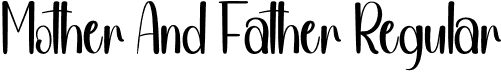 Mother And Father Regular font | Mother-And-Father.otf