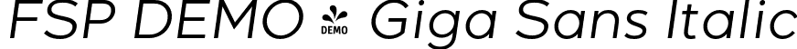 FSP DEMO - Giga Sans Italic font | Fontspring-DEMO-gigasans-italic.otf