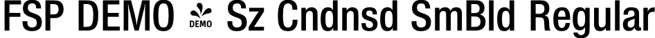 FSP DEMO - Sz Cndnsd SmBld Regular font | Fontspring-DEMO-suizacondensed-semibold.otf