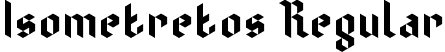 Isometretos Regular font | Isometretos.otf