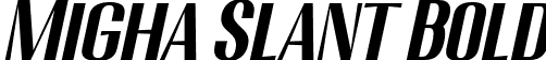 Migha Slant Bold font | Migha-BoldCNTRSlant.otf