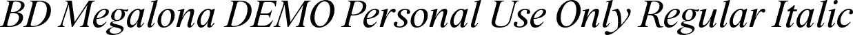 BD Megalona DEMO Personal Use Only Regular Italic font | BdMegalonaDemoPersonalUseOnlyRegularItalic-gxvD4.otf