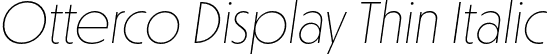 Otterco Display Thin Italic font | OttercoDisplay-ThinItalic.otf
