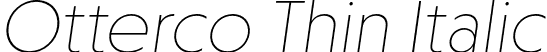 Otterco Thin Italic font | Otterco-ThinItalic.otf