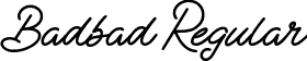 Badbad Regular font | BadbadScript-BWYoB.otf