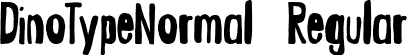 DinoTypeNormal Regular font | DinoTypeNormal.otf