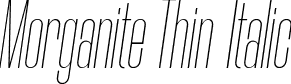 Morganite Thin Italic font | Morganite-ThinItalic.ttf