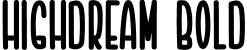 Highdream Bold font | Highdream-Bold.ttf