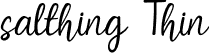 salthing Thin font | salthingdemo.otf