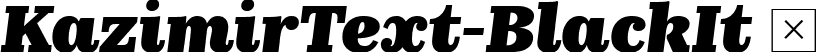 KazimirText-BlackIt  font | KazimirText-BlackIt.ttf