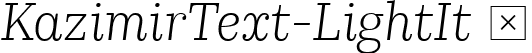 KazimirText-LightIt  font | KazimirText-LightIt.ttf