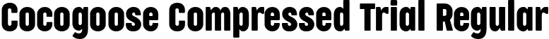 Cocogoose Compressed Trial Regular font | Cocogoose-Compressed-Regular-trial.ttf