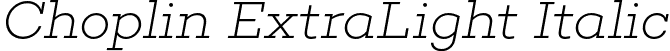 Choplin ExtraLight Italic font | Rene Bieder - Choplin ExtraLight Italic.otf