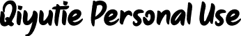 Qiyutie Personal Use font | Qiyutie-PersonalUse.otf