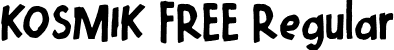 KOSMIK FREE Regular font | KOSMIK FREE.otf