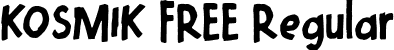 KOSMIK FREE Regular font | KOSMIK FREE.ttf