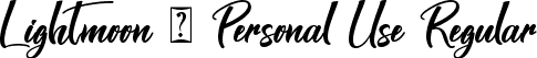 Lightmoon - Personal Use Regular font | Lightmoon.ttf