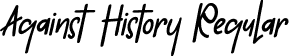 Against History Regular font | Against History.otf