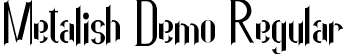 Metalish Demo Regular font | MetalishDemoRegular.ttf