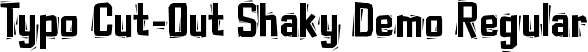 Typo Cut-Out Shaky Demo Regular font | Typo Cut-Out Shaky Demo.otf