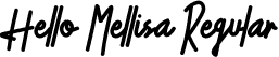 Hello Mellisa Regular font | Hello Mellisa.otf