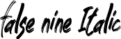 false nine Italic font | False Nine Italic - TTF.ttf