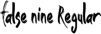 false nine Regular font | False Nine - TTF.ttf