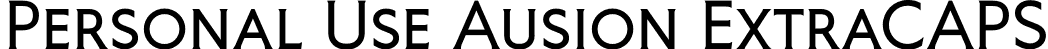 Personal Use Ausion ExtraCAPS font | PersonalUseAusion-ExtraCAPS.otf