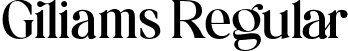 Giliams Regular font | Giliams-Regular.otf