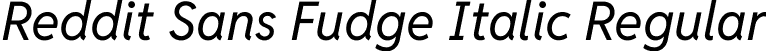 Reddit Sans Fudge Italic Regular font | RedditSansFudge-Italic.ttf