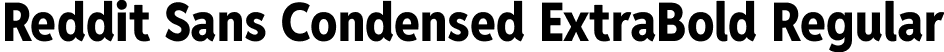Reddit Sans Condensed ExtraBold Regular font | RedditSansCondensed-ExtraBold.ttf